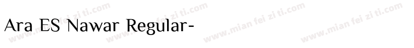 Ara ES Nawar Regular字体转换